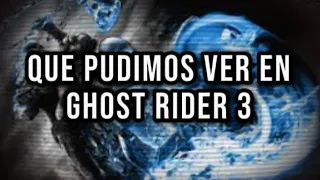 ¿Como pudo ser Ghost Rider 3?