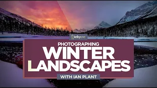 Photographing Winter Landscapes with Ian Plant | Official Course Trailer