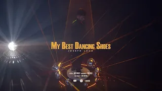 Joseph Luca - My Best Dancing Shoes [Official Static Video]