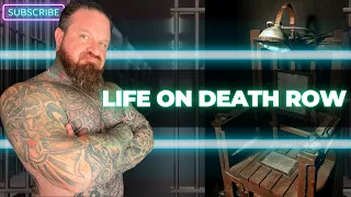 WHAT IT’S LIKE LIVING ON DEATH ROW