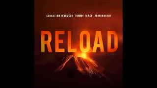 Sebastian Ingrosso & Tommy Trash - Reload vs Save the World (Matt Bell Mashup) HQ