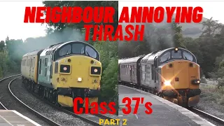 Class 37's -  Part 2 WARNING 90 minutes of neighbour annoying thrash!