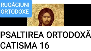 CATISMA 16 INTEGRALĂ - PSALTIREA ORTODOXĂ