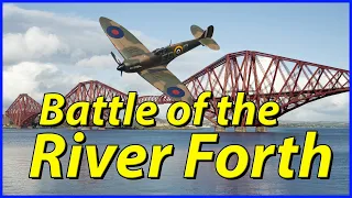 Battle of the River Forth. Germany's First Air Attack on Britain of WW2.