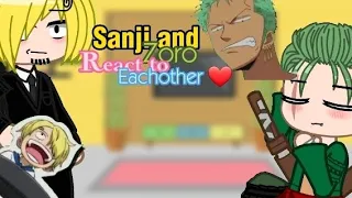 🍰🌼|| Sanji and Zoro react to Each other • ZoSan • Gay • Enjoy! 🌼🍰