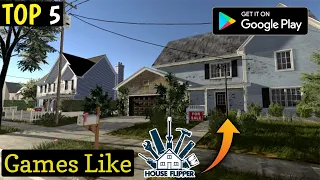 Top 5 Games Like House Flipper For Android | best games like house flipper for android