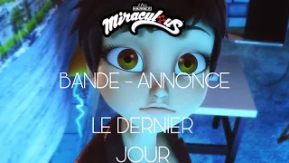 Le dernier jour - Bande-annonce🐞🐈‍⬛✨ La finale de la saison 5 arrive bientôt.