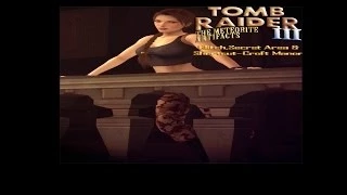 Tomb Raider 3-Glitch,Secret Area & Shortcut-Croft Manor (Old version)