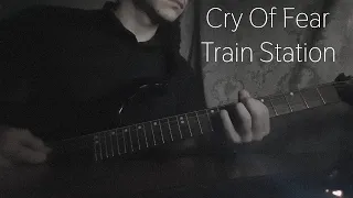 Cry Of Fear OST - Train Station [Guitar Cover]