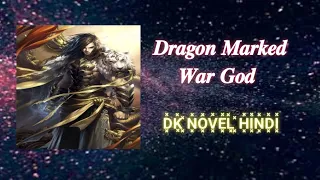 dragon Marked War God novel hindi chapter 1121 to 40