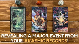 Revealing A Major Event From Your Akashic Records! ✨📖 💫🥹✨| Timeless Reading