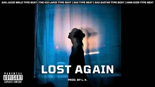 [FREE] Sad Juice WRLD Type Beat x The Kid Laroi - " Lost Again " | Guitar Sad Type Beat