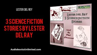 3 Science Fiction Stories by Lester del Ray Audiobook