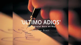 ' ÚLTIMO ADIOS ' | Base de Rap | [uso libre] - Zakarias Beats -