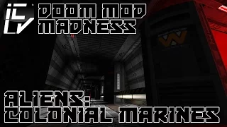 Aliens: Colonial Marines - Doom Mod Madness