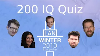 200 IQ Quiz mit Ricarda, Niklas, Matteo, Andi & Maurice  - WinterLan 2019