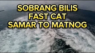 BIYAHI SAMAR TO MATNOG I FAST CAT ⛴️ FERRY