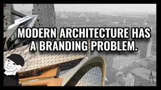 Modern Architecture Has a Branding Problem