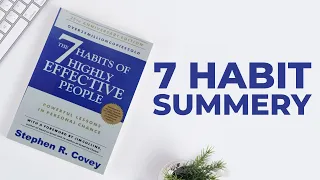 7 Habits of Highly Effective People | Summary | Stephen Covey | Part 1