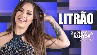 RAPHAELA SANTOS A FAVORITA - LITRÃO