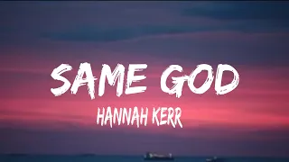 Hannah Kerr - Same God (lyrics)