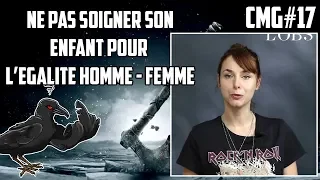 La connerie du FEMINISME! [CMG#17]