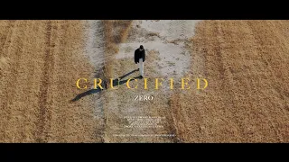 Zero - Crucified (Official Music Video)