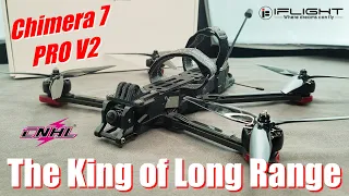 iFlight Chimera 7 Pro V2 "The King of Long Range" (Unboxing & Test) - Yo2B Production