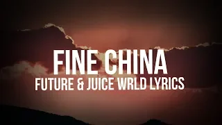 Future, Juice WRLD - Fine China (Lyrics)