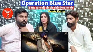 Reaction: Operation Blue Star, Sant Jarnail Singh ji khalsa Bhindrawale | Part 2
