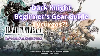 Final Fantasy XI: Dark Knight Beginner's Gear Guide 2021 Lycurgos?!!