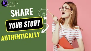 How to Share Your Story in an Authentic Way