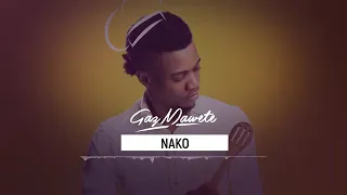 GAZ MAWETE NAKO officiel afro muzik