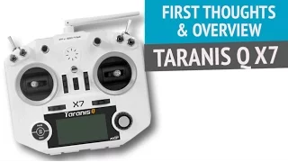 FrSky Taranis Q X7 2.4G 16 Channels Transmitter - First Thoughts