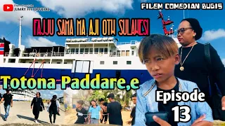 Filem Comedi Lucu || Totona Paddare,e || Episode 13