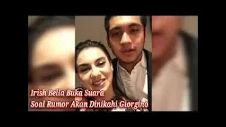 BENARKAH !! Irish Bella Akan Segera DINIKAHI Giorgino Abraham