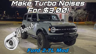 HOW TO GET YOUR NEW FORD BRONCO TO MAKE COOL TURBO NOISES. DIY FORD 2.7L BLOW OFF MOD.