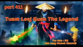 Tuam Leej Kuab The Legend Hmong Warrior ( Part 411 )