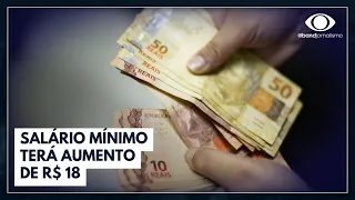 Mais de R$ 18: salário mínimo vai subir R$ 1.320 em maio | Jornal da Band