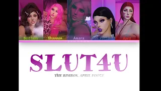 SLUT4U - THE BIMBOS feat. April Fooze (color-coded lyrics)