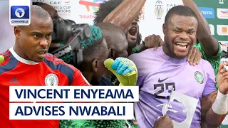 ‘Create Your Own Legacy,' Vincent Enyeama Tells Nwabali | Sports Tonight