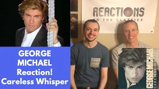 George Michael Reaction - Careless Whisper- 1st Time Hearing - Father & Son