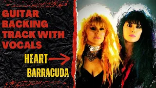 Heart - Barracuda - Guitar Backing Track with Vocals