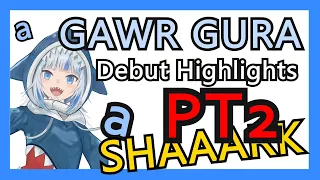Gawr Gura Debut Stream Best Moments! (P2/2) - Hololive EN Highlights