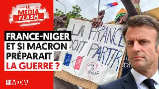 FRANCE-NIGER : ET SI MACRON PRÉPARAIT LA GUERRE ?