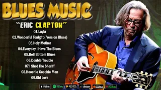 ERIC CLAPTON - ERIC CLAPTON BEST  BLUES MIX - 10 BEST BLUES SONGS#ericclapton