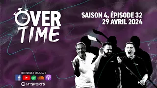 Overtime - Saison 4, épisode 32 (29.04.2024)