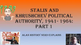 Stalin and Khrushchev Political Authority part 1