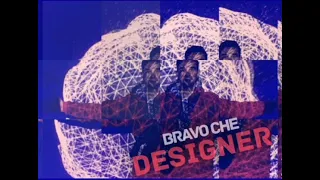 BRAVO CHE - Designer (WEBBOY prod.)