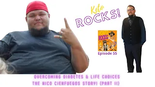 Overcoming Diabetes and Life!  The Nico Cienfuegos Story Part II (Ep 55)